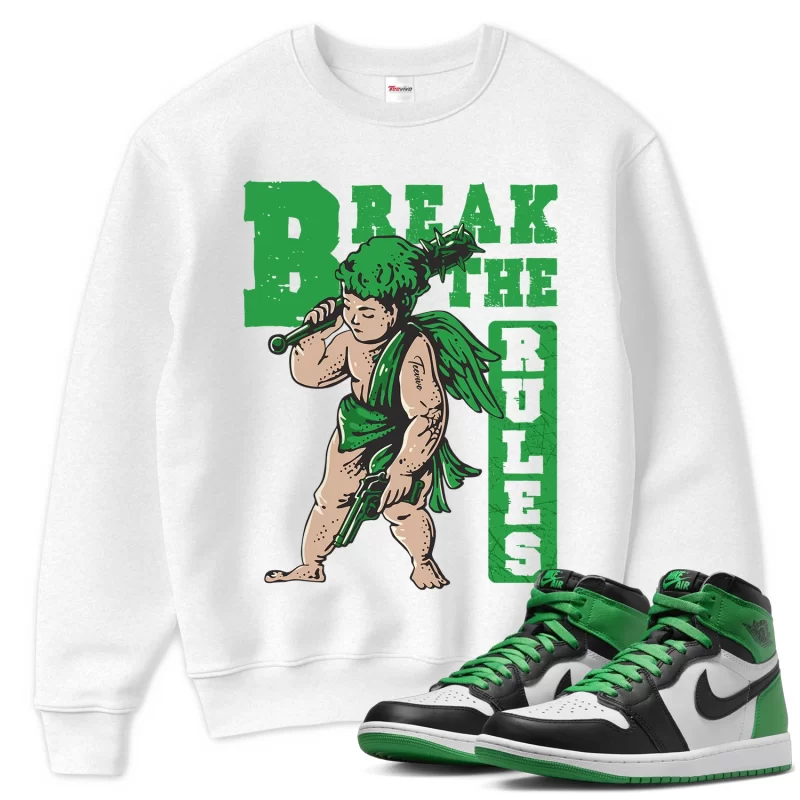 TeeVivo Sweatshirt Match Air Jordan 1 Retro High OG Lucky Green Break the rules – Air Jordan 1 Sweatshirt, AJ1 Sweatshirt
