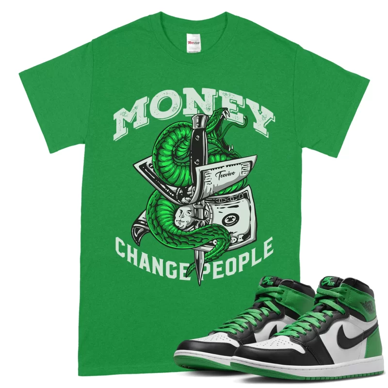 TeeVivo T-Shirt Match Air Jordan 1 Retro High OG Lucky Green Money change people – Air Jordan 1 Shirt, AJ1 Shirt
