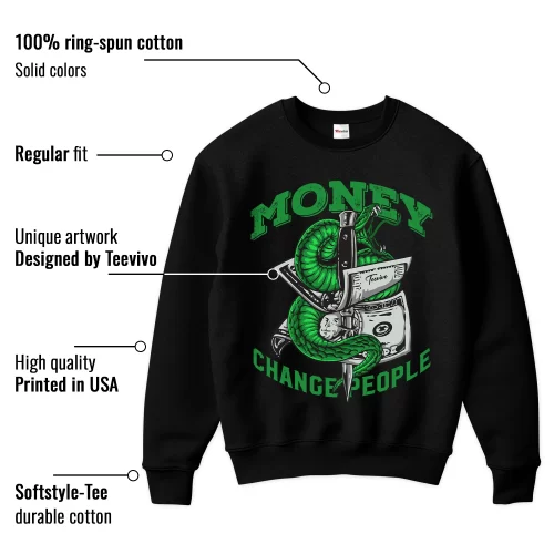 TeeVivo Sweatshirt Match Air Jordan 1 Retro High OG Lucky Green Money change people – Air Jordan 1 Sweatshirt, AJ1 Sweatshirt