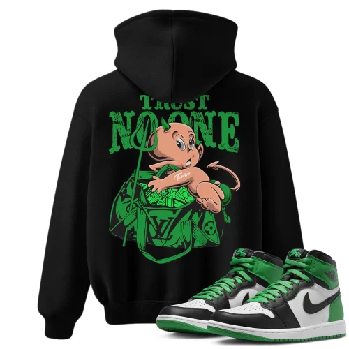 TeeVivo Hoodie Match Air Jordan 1 Retro High OG Lucky Green Trust no one – Air Jordan 1 Hoodie, AJ1 Hoodie