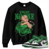 TeeVivo Sweatshirt Match Air Jordan 1 Retro High OG Lucky Green Trust no one – Air Jordan 1 Sweatshirt, AJ1 Sweatshirt