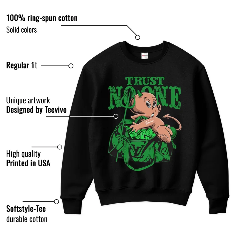 TeeVivo Sweatshirt Match Air Jordan 1 Retro High OG Lucky Green Trust no one – Air Jordan 1 Sweatshirt, AJ1 Sweatshirt