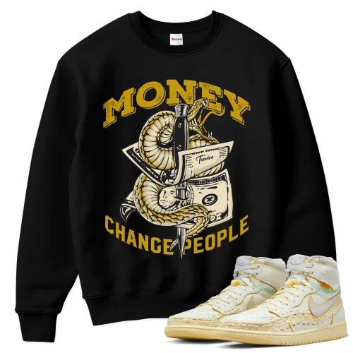 TeeVivo Sweatshirt Match Air Jordan 1 Retro High OG SP Union LA Bephies Beauty Supply Summer of 96 Money change people – Air Jordan 1 Sweatshirt, AJ1 Sweatshirt