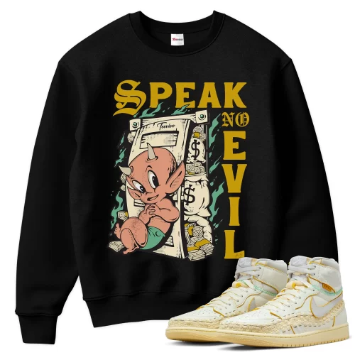 TeeVivo Sweatshirt Match Air Jordan 1 Retro High OG SP Union LA Bephies Beauty Supply Summer of 96 Speak no evil – Air Jordan 1 Sweatshirt, AJ1 Sweatshirt