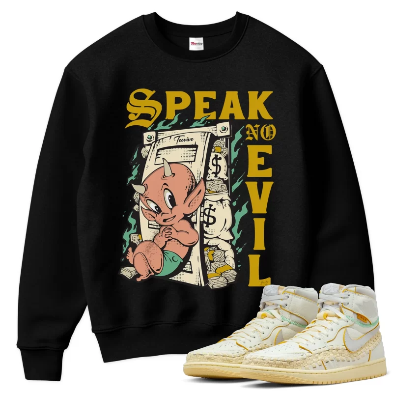 TeeVivo Sweatshirt Match Air Jordan 1 Retro High OG SP Union LA Bephies Beauty Supply Summer of 96 Speak no evil – Air Jordan 1 Sweatshirt, AJ1 Sweatshirt