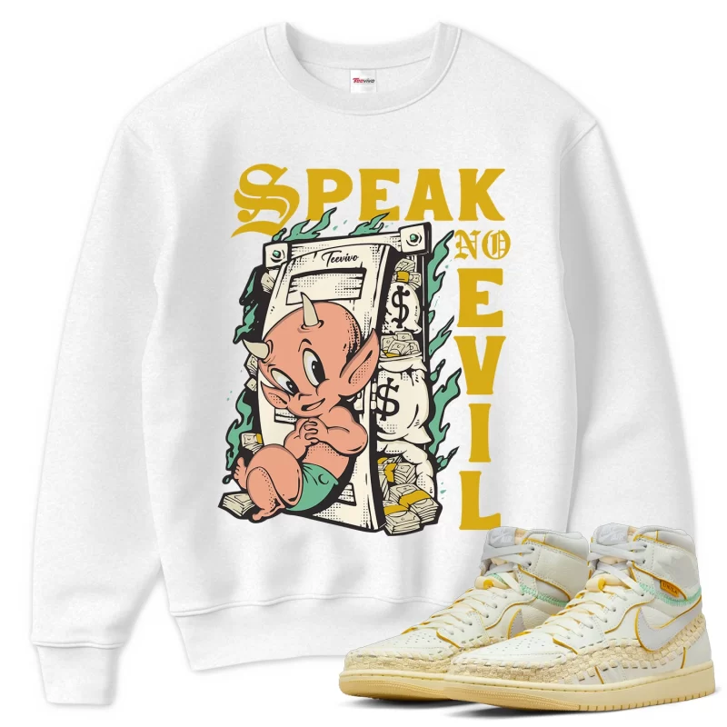 TeeVivo Sweatshirt Match Air Jordan 1 Retro High OG SP Union LA Bephies Beauty Supply Summer of 96 Speak no evil – Air Jordan 1 Sweatshirt, AJ1 Sweatshirt
