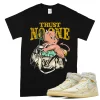TeeVivo T-Shirt Match Air Jordan 1 Retro High OG SP Union LA Bephies Beauty Supply Summer of 96 Trust no one – Air Jordan 1 Shirt, AJ1 Shirt