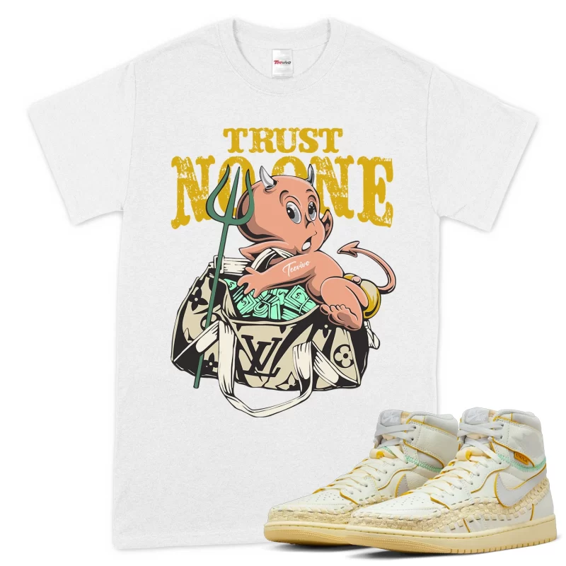 TeeVivo T-Shirt Match Air Jordan 1 Retro High OG SP Union LA Bephies Beauty Supply Summer of 96 Trust no one – Air Jordan 1 Shirt, AJ1 Shirt