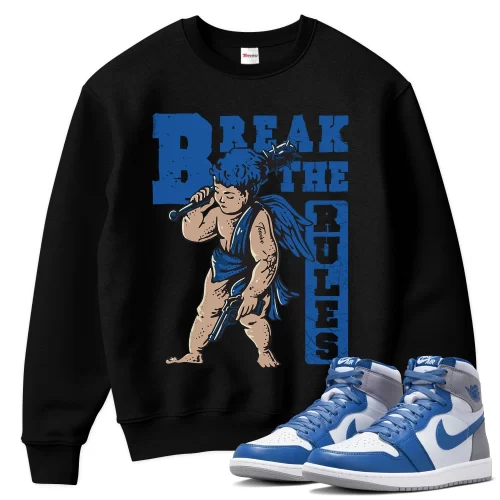 TeeVivo Sweatshirt Match Air Jordan 1 Retro High OG True Blue Break the rules – Air Jordan 1 Sweatshirt, AJ1 Sweatshirt