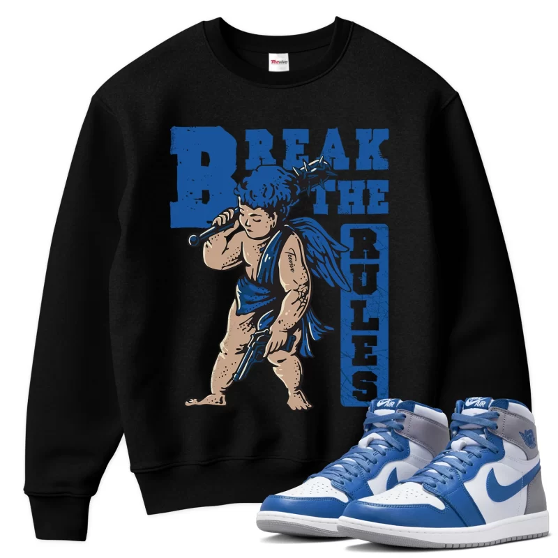 TeeVivo Sweatshirt Match Air Jordan 1 Retro High OG True Blue Break the rules – Air Jordan 1 Sweatshirt, AJ1 Sweatshirt
