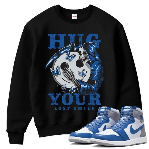 TeeVivo Sweatshirt Match Air Jordan 1 Retro High OG True Blue Hug your lost smile – Air Jordan 1 Sweatshirt, AJ1 Sweatshirt