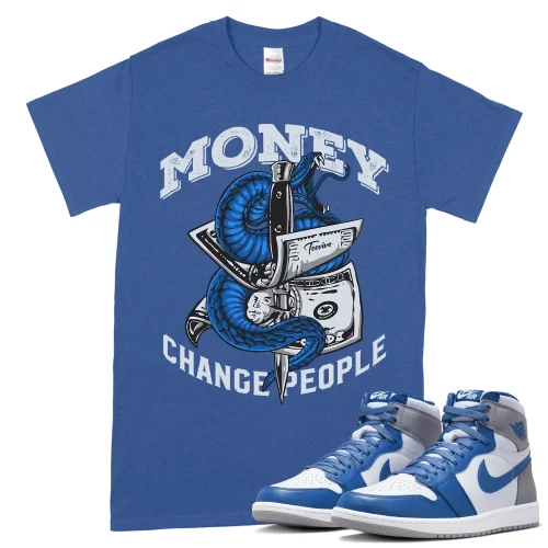 TeeVivo T-Shirt Match Air Jordan 1 Retro High OG True Blue Money change people – Air Jordan 1 Shirt, AJ1 Shirt