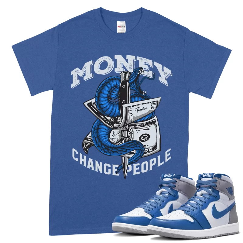 TeeVivo T-Shirt Match Air Jordan 1 Retro High OG True Blue Money change people – Air Jordan 1 Shirt, AJ1 Shirt