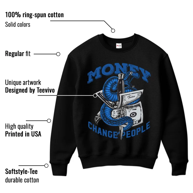 TeeVivo Sweatshirt Match Air Jordan 1 Retro High OG True Blue Money change people – Air Jordan 1 Sweatshirt, AJ1 Sweatshirt