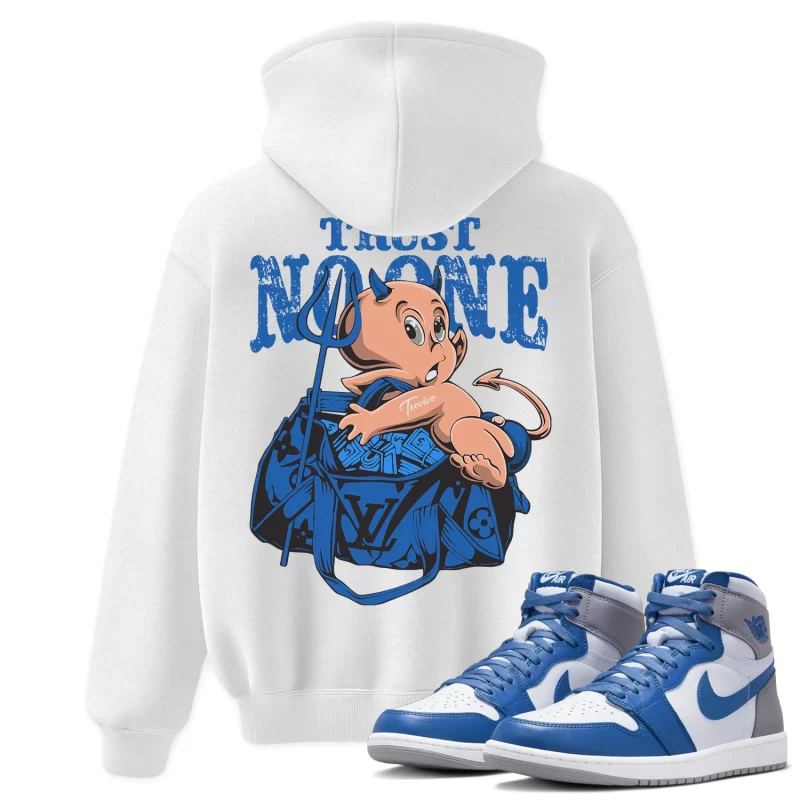 TeeVivo Hoodie Match Air Jordan 1 Retro High OG True Blue Trust no one – Air Jordan 1 Hoodie, AJ1 Hoodie