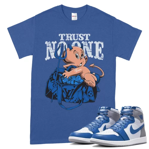 TeeVivo T-Shirt Match Air Jordan 1 Retro High OG True Blue Trust no one – Air Jordan 1 Shirt, AJ1 Shirt