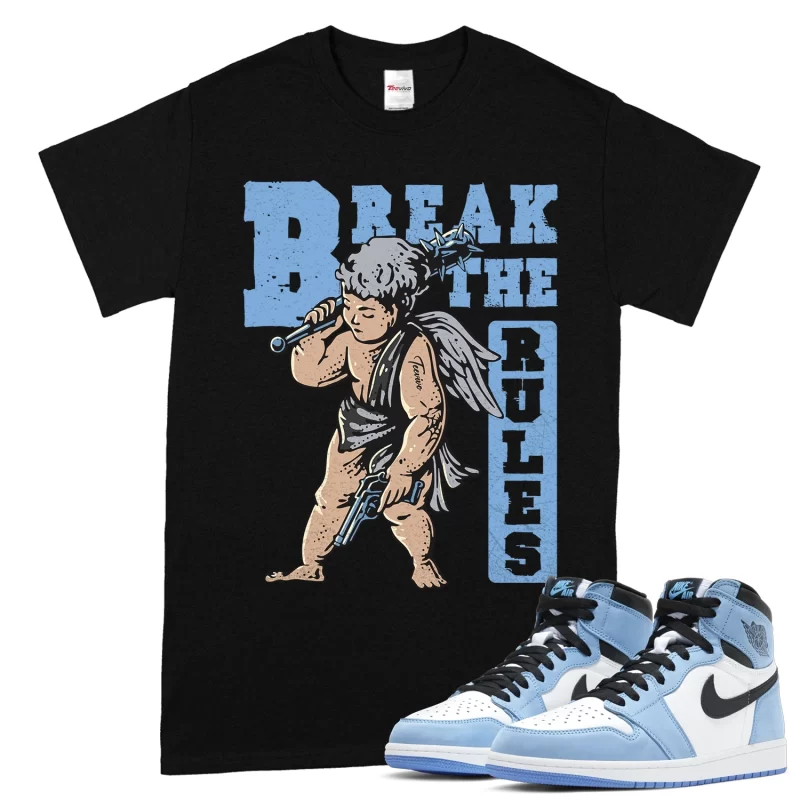 TeeVivo T-Shirt Match Air Jordan 1 Retro High OG University Blue Break the rules – Air Jordan 1 Shirt, AJ1 Shirt