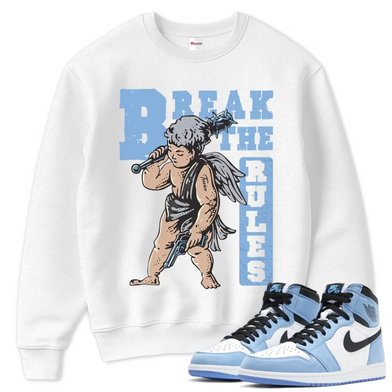 TeeVivo Sweatshirt Match Air Jordan 1 Retro High OG University Blue Break the rules – Air Jordan 1 Sweatshirt, AJ1 Sweatshirt