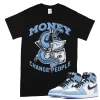 TeeVivo T-Shirt Match Air Jordan 1 Retro High OG University Blue Money change people – Air Jordan 1 Shirt, AJ1 Shirt