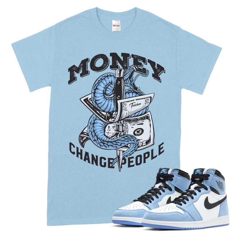 TeeVivo T-Shirt Match Air Jordan 1 Retro High OG University Blue Money change people – Air Jordan 1 Shirt, AJ1 Shirt