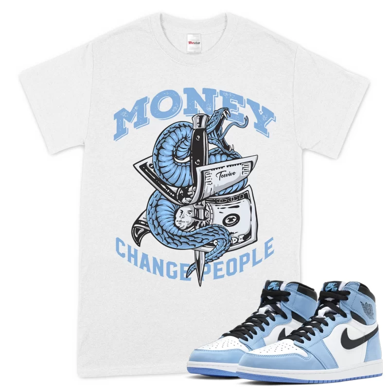 TeeVivo T-Shirt Match Air Jordan 1 Retro High OG University Blue Money change people – Air Jordan 1 Shirt, AJ1 Shirt