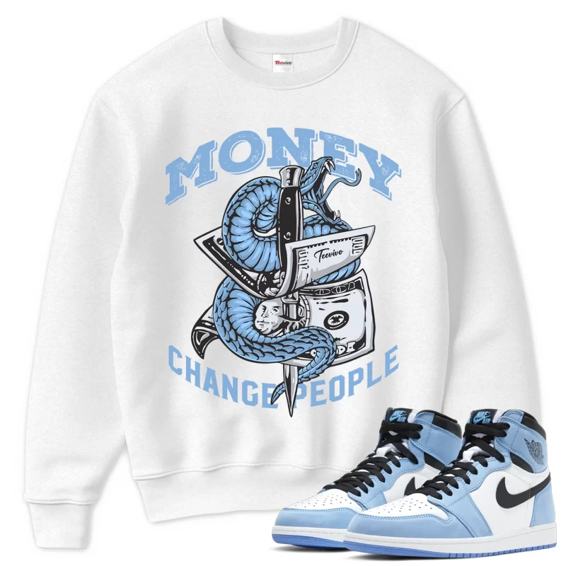 TeeVivo Sweatshirt Match Air Jordan 1 Retro High OG University Blue Money change people – Air Jordan 1 Sweatshirt, AJ1 Sweatshirt