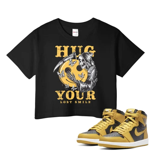 TeeVivo Crop Top Match Air Jordan 1 Retro High Pollen Hug your lost smile – Air Jordan 1 Crop Top, AJ1 Crop Top