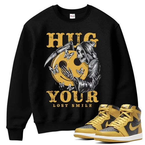 TeeVivo Sweatshirt Match Air Jordan 1 Retro High Pollen Hug your lost smile – Air Jordan 1 Sweatshirt, AJ1 Sweatshirt