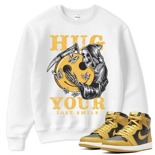 TeeVivo Sweatshirt Match Air Jordan 1 Retro High Pollen Hug your lost smile – Air Jordan 1 Sweatshirt, AJ1 Sweatshirt