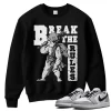 TeeVivo Sweatshirt Match Air Jordan 1 Retro Low OG Barons Break the rules – Air Jordan 1 Sweatshirt, AJ1 Sweatshirt