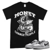 TeeVivo T-Shirt Match Air Jordan 1 Retro Low OG Barons Money change people – Air Jordan 1 Shirt, AJ1 Shirt