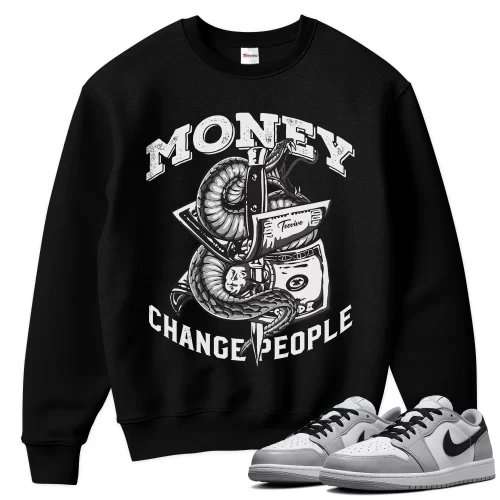 TeeVivo Sweatshirt Match Air Jordan 1 Retro Low OG Barons Money change people – Air Jordan 1 Sweatshirt, AJ1 Sweatshirt