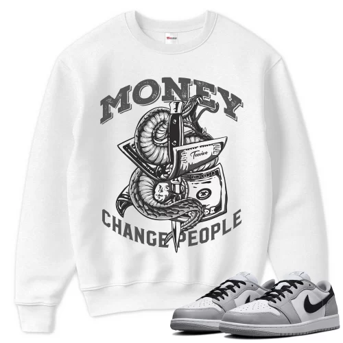 TeeVivo Sweatshirt Match Air Jordan 1 Retro Low OG Barons Money change people – Air Jordan 1 Sweatshirt, AJ1 Sweatshirt