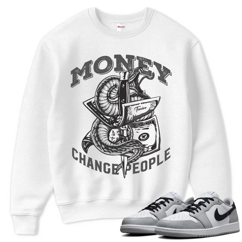 TeeVivo Sweatshirt Match Air Jordan 1 Retro Low OG Barons Money change people – Air Jordan 1 Sweatshirt, AJ1 Sweatshirt