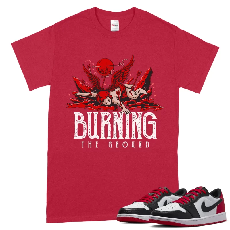 TeeVivo T-Shirt Match Air Jordan 1 Retro Low OG Black Toe Burning the ground – Air Jordan 1 Shirt, AJ1 Shirt