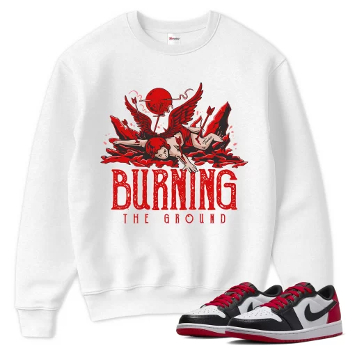 TeeVivo Sweatshirt Match Air Jordan 1 Retro Low OG Black Toe Burning the ground – Air Jordan 1 Sweatshirt, AJ1 Sweatshirt