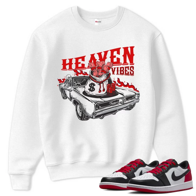 TeeVivo Sweatshirt Match Air Jordan 1 Retro Low OG Black Toe Heaven vibes – Air Jordan 1 Sweatshirt, AJ1 Sweatshirt