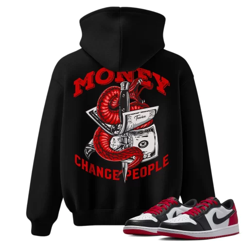 TeeVivo Hoodie Match Air Jordan 1 Retro Low OG Black Toe Money change people – Air Jordan 1 Hoodie, AJ1 Hoodie