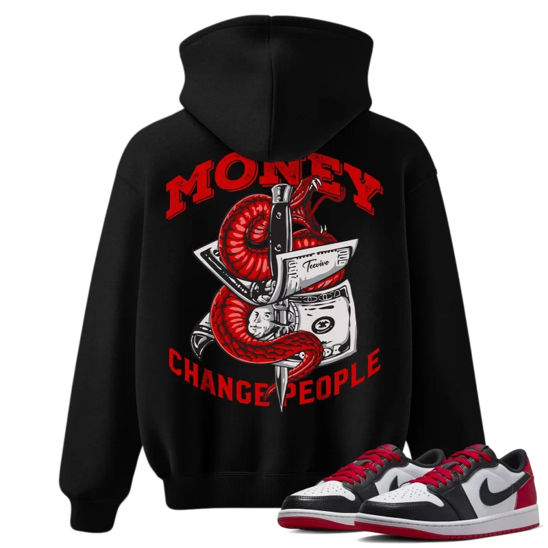 TeeVivo Hoodie Match Air Jordan 1 Retro Low OG Black Toe Money change people – Air Jordan 1 Hoodie, AJ1 Hoodie