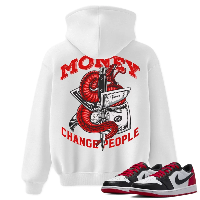 TeeVivo Hoodie Match Air Jordan 1 Retro Low OG Black Toe Money change people – Air Jordan 1 Hoodie, AJ1 Hoodie