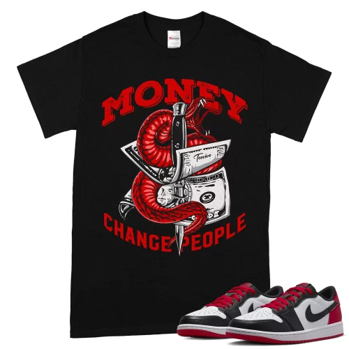 TeeVivo T-Shirt Match Air Jordan 1 Retro Low OG Black Toe Money change people – Air Jordan 1 Shirt, AJ1 Shirt
