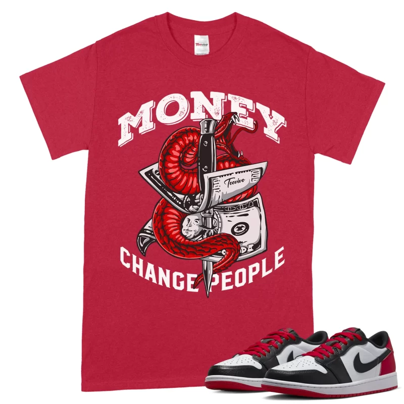 TeeVivo T-Shirt Match Air Jordan 1 Retro Low OG Black Toe Money change people – Air Jordan 1 Shirt, AJ1 Shirt