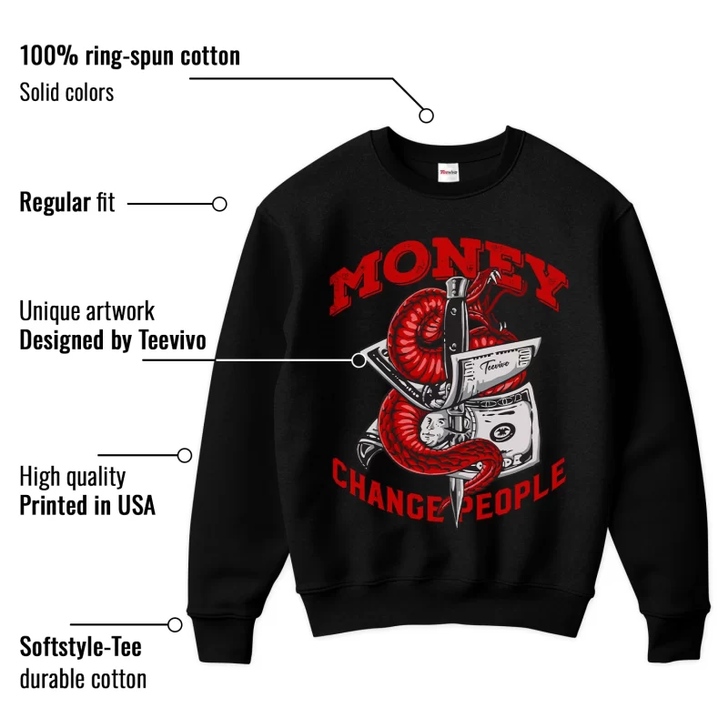 TeeVivo Sweatshirt Match Air Jordan 1 Retro Low OG Black Toe Money change people – Air Jordan 1 Sweatshirt, AJ1 Sweatshirt