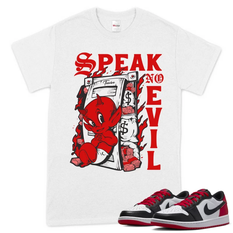 TeeVivo T-Shirt Match Air Jordan 1 Retro Low OG Black Toe Speak no evil – Air Jordan 1 Shirt, AJ1 Shirt
