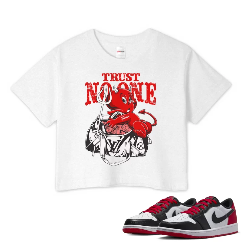 TeeVivo Crop Top Match Air Jordan 1 Retro Low OG Black Toe Trust no one – Air Jordan 1 Crop Top, AJ1 Crop Top
