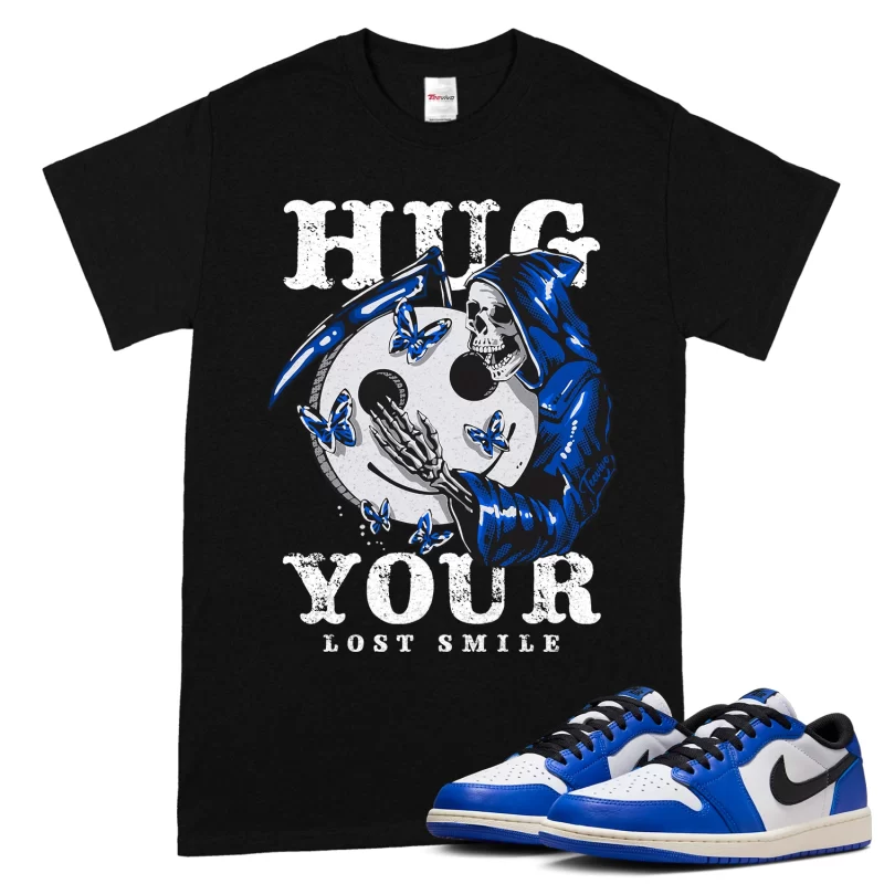 TeeVivo T-Shirt Match Air Jordan 1 Retro Low OG Game Royal Hug your lost smile – Air Jordan 1 Shirt, AJ1 Shirt