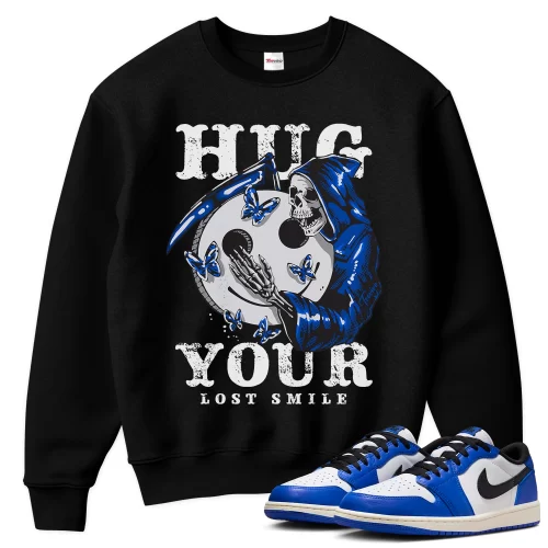 TeeVivo Sweatshirt Match Air Jordan 1 Retro Low OG Game Royal Hug your lost smile – Air Jordan 1 Sweatshirt, AJ1 Sweatshirt