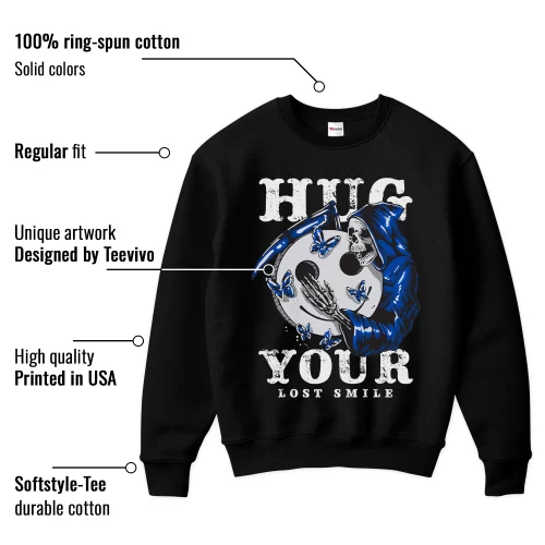 TeeVivo Sweatshirt Match Air Jordan 1 Retro Low OG Game Royal Hug your lost smile – Air Jordan 1 Sweatshirt, AJ1 Sweatshirt