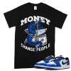 TeeVivo T-Shirt Match Air Jordan 1 Retro Low OG Game Royal Money change people – Air Jordan 1 Shirt, AJ1 Shirt