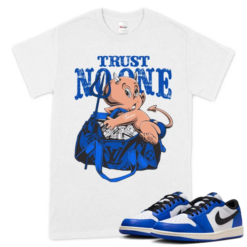 TeeVivo T-Shirt Match Air Jordan 1 Retro Low OG Game Royal Trust no one – Air Jordan 1 Shirt, AJ1 Shirt